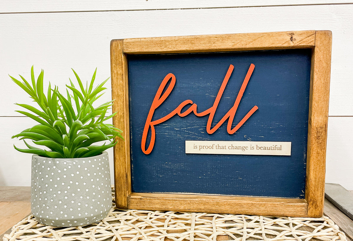 Fall is Proof Change is Beautiful