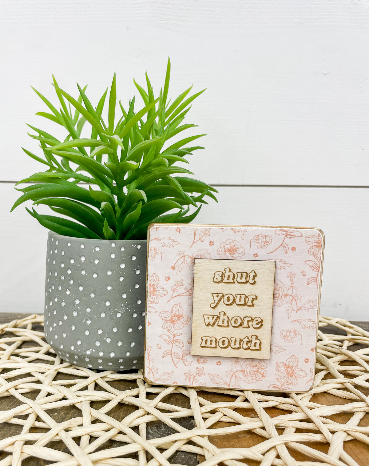 Shut Your Wh*re Mouth